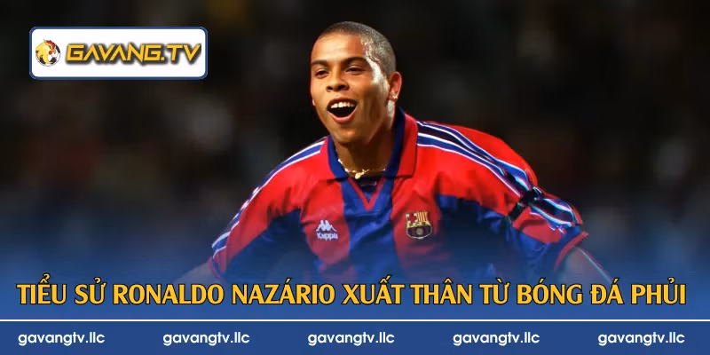 Tiểu Sử Ronaldo Nazário| “Người Ngoài Hành Tinh” Của Bóng Đá